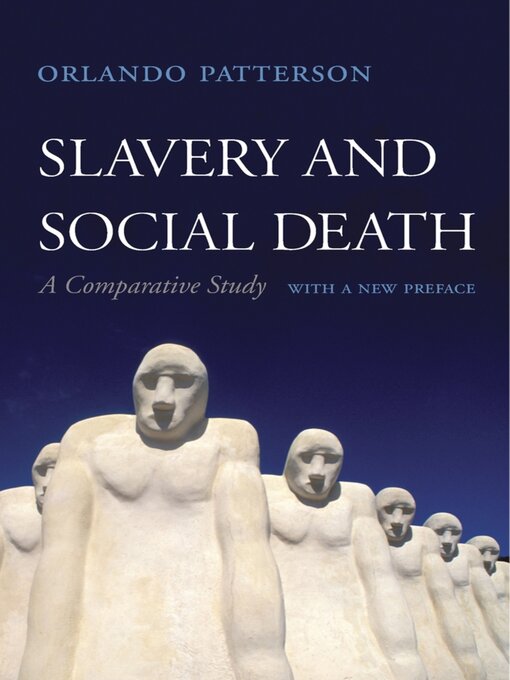 Title details for Slavery and Social Death by Orlando Patterson - Available